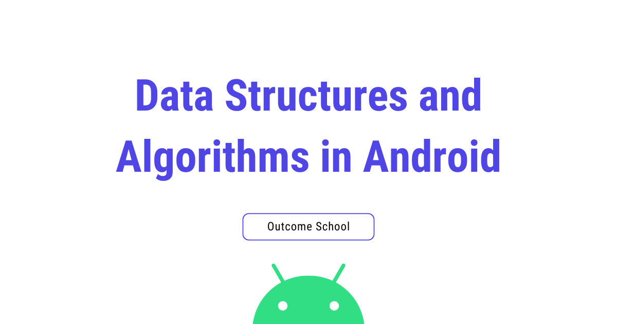 Data Structures and Algorithms in Android