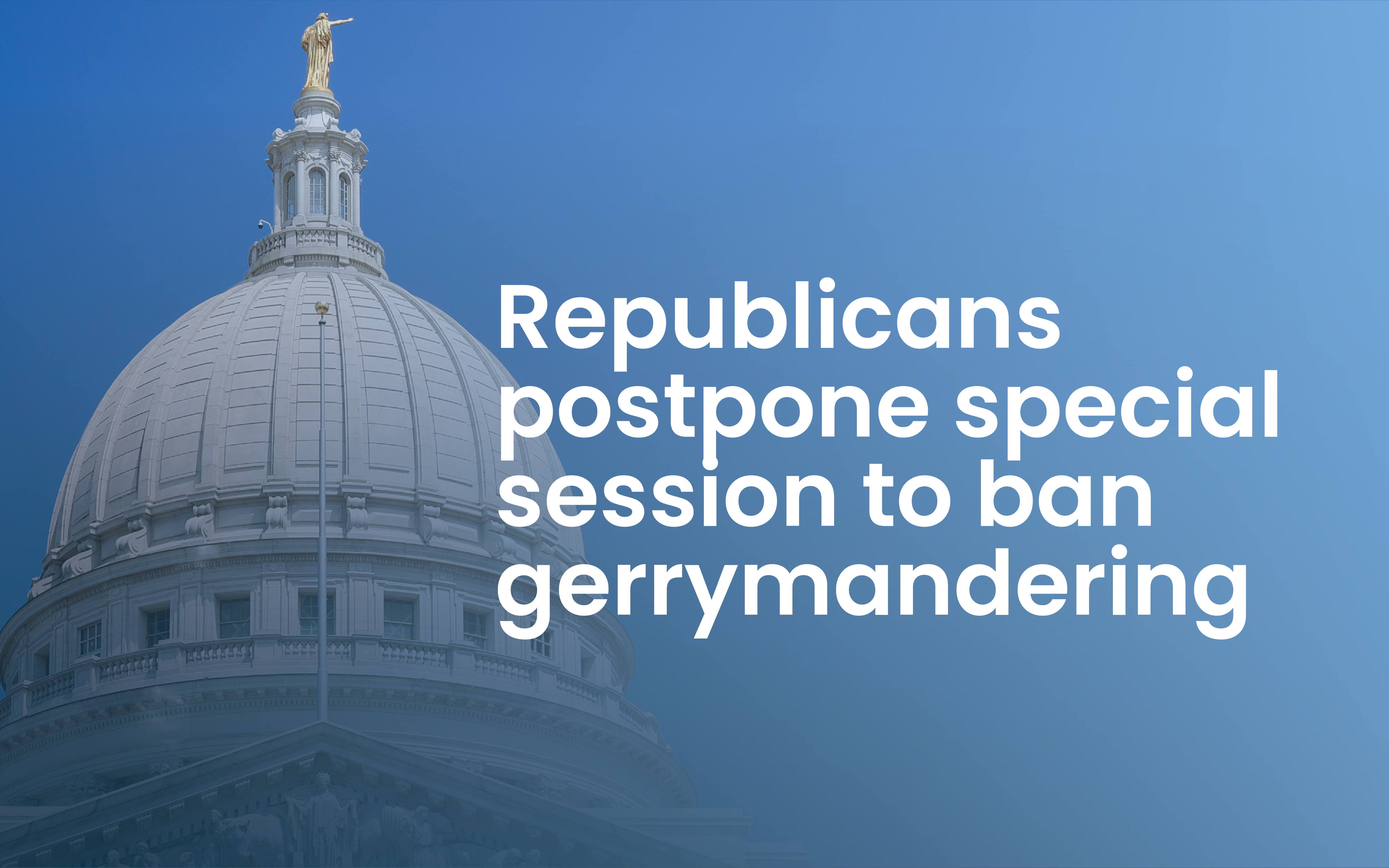 April 15, 2026: Republicans postpone special session to ban gerrymandering