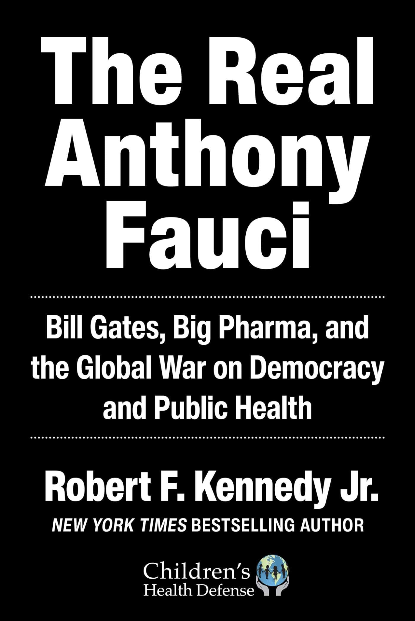 Black book cover with large white text reading 'The Real Anthony Fauci: Bill Gates, Big Pharma, and the Global War on Democracy.'