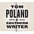 Tom Poland: A Southern Writer