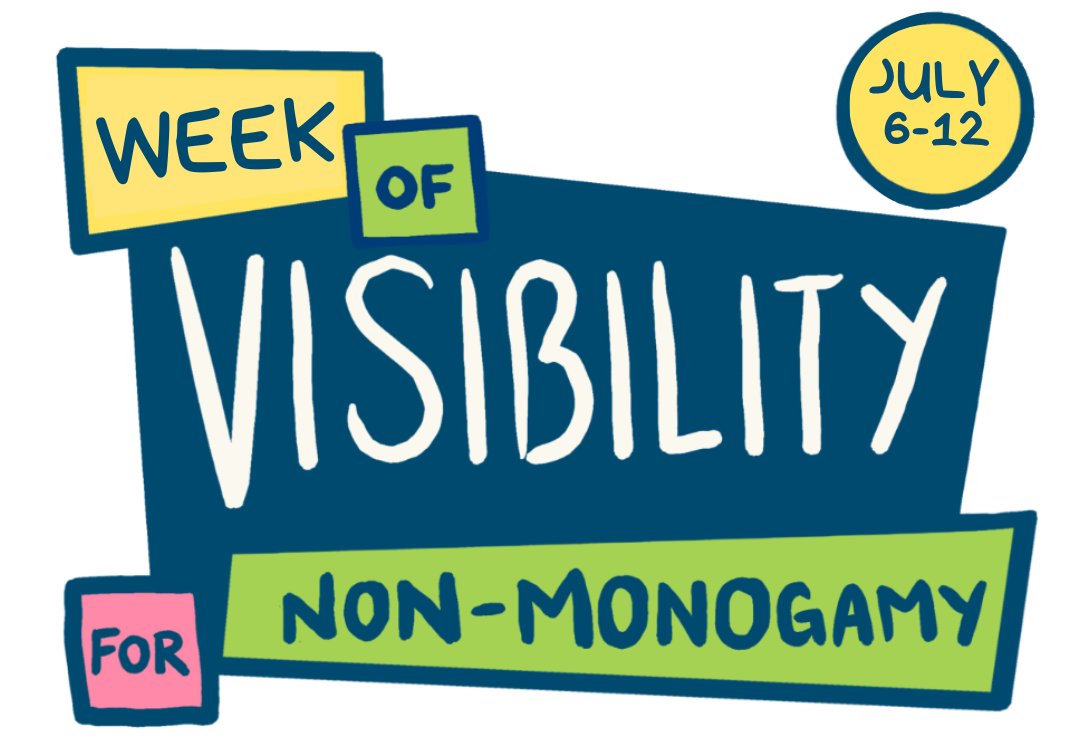 Week of Visibility for Non-monogamy: July 6-12, 2026