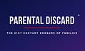 Parental Discard™