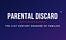 Parental Discard™