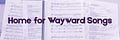 Home for Wayward Songs