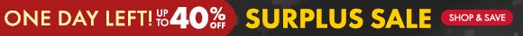 Surplus Sale: Get up to 40% Off Surplus Sale: Get up to 40% Off