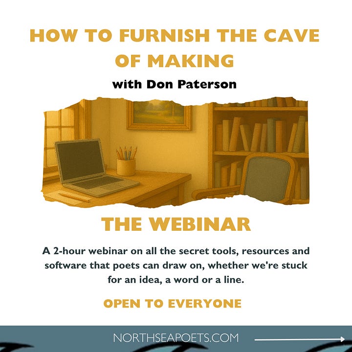 A description of Don Paterson's next webinar 'How to Furnish the Cave of Making.' There's an AI-generated image of an office in yellow tones in the middle and at the background of the second image. The North Sea Poets logo is at the bottom.
