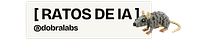 [ RATOS DE IA ] 🐀