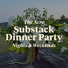 The Acre Substack Dinner Party | Nights & Weekends