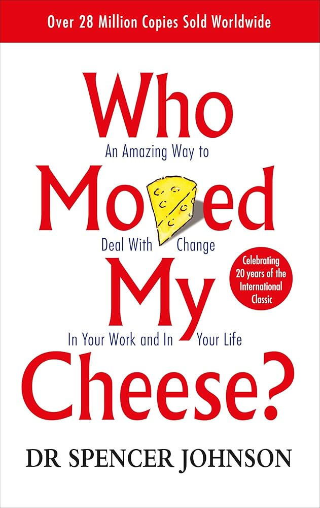 Who Moved My Cheese: An Amazing Way to Deal with Change in Your Work and in  Your Life (Vermilion): Amazon.co.uk: Johnson, Dr Spencer: 9780091816971: ...