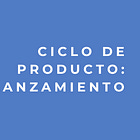Fase del ciclo de producto: Lanzamiento