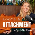 Roots and Attachment