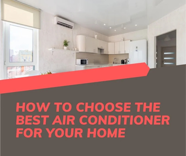 Choosing the best air conditioner for your home