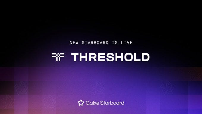 A dark background with a purple and black pixelated pattern. The text "NEW STARBOARD IS LIVE" in white uppercase letters. The word "THRESHOLD" in large white uppercase letters with a stylized "T" symbol above it. The Galxe Starboard logo in the bottom right corner. A dark background with a purple and black pixelated pattern. The text "NEW STARBOARD IS LIVE" in white uppercase letters. The word "THRESHOLD" in large white uppercase letters with a stylized "T" symbol above it. The Galxe Starboard logo in the bottom right corner.
