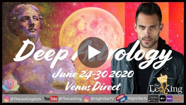Deep Astrology Weekly Horoscope June 24-30 2020 Venus Direct, Mars in Aries, Mars Sq Nodes.