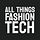 All Things Fashion Tech