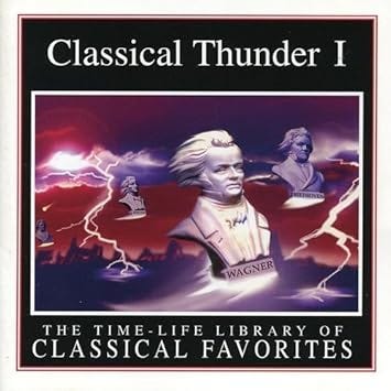 Classical Thunder I - Time Life Library of Classical Favorites