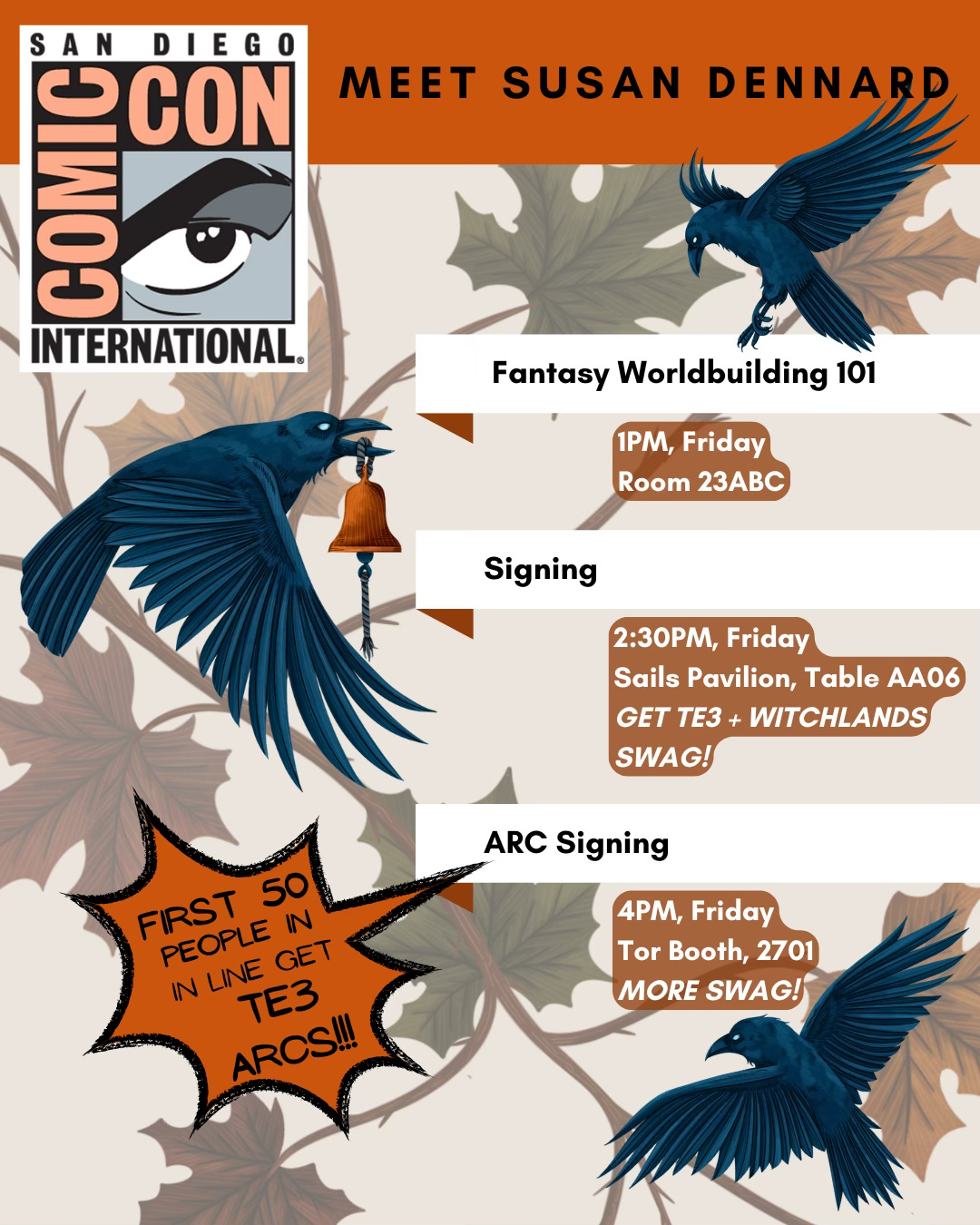 A graphic showing Sooz's schedule at 2025 San Diego Comic Con. The graphic has leaves and the crows from the Executioners Three cover. It also shows a bubble that reads "The first 50 in line get TE3 ARCs!"