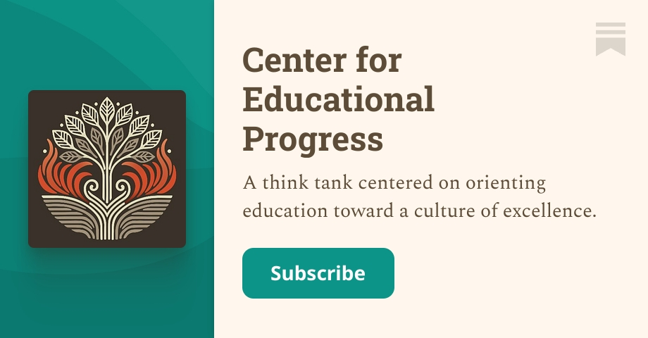 Center for Educational Progress | Substack