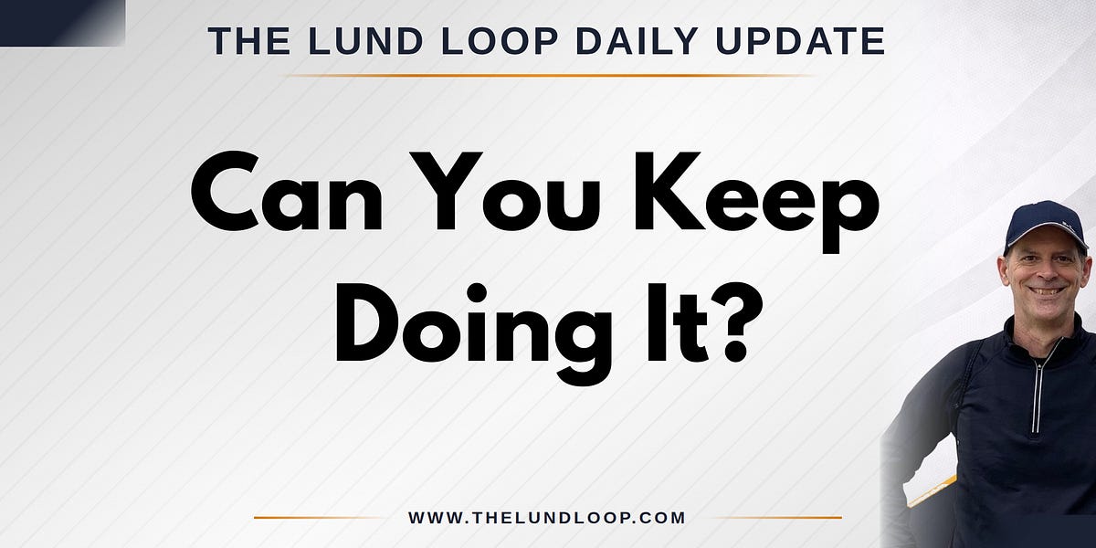 Can You Keep Doing It? - The Lund Loop