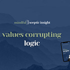 Values Corrupting Logic