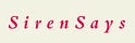 SirenSays