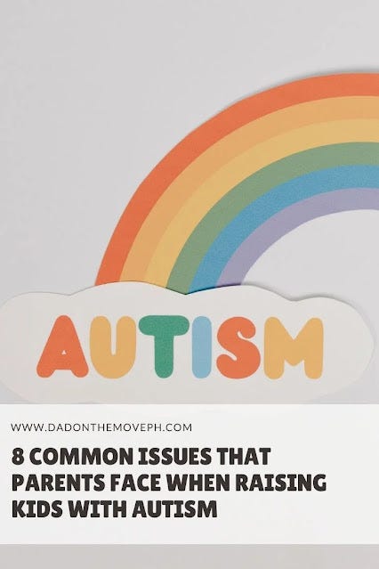 The 8 common issues of raising kids with autism The 8 common issues of raising kids with autism