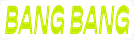 Bang-Bang
