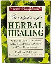 Prescription for Herbal Healing: An Easy-to-Use A-Z Reference to Hundreds of Common Disorders and Their Herbal Remedies