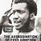 Just The Story: The Assassination Of Fred Hampton
