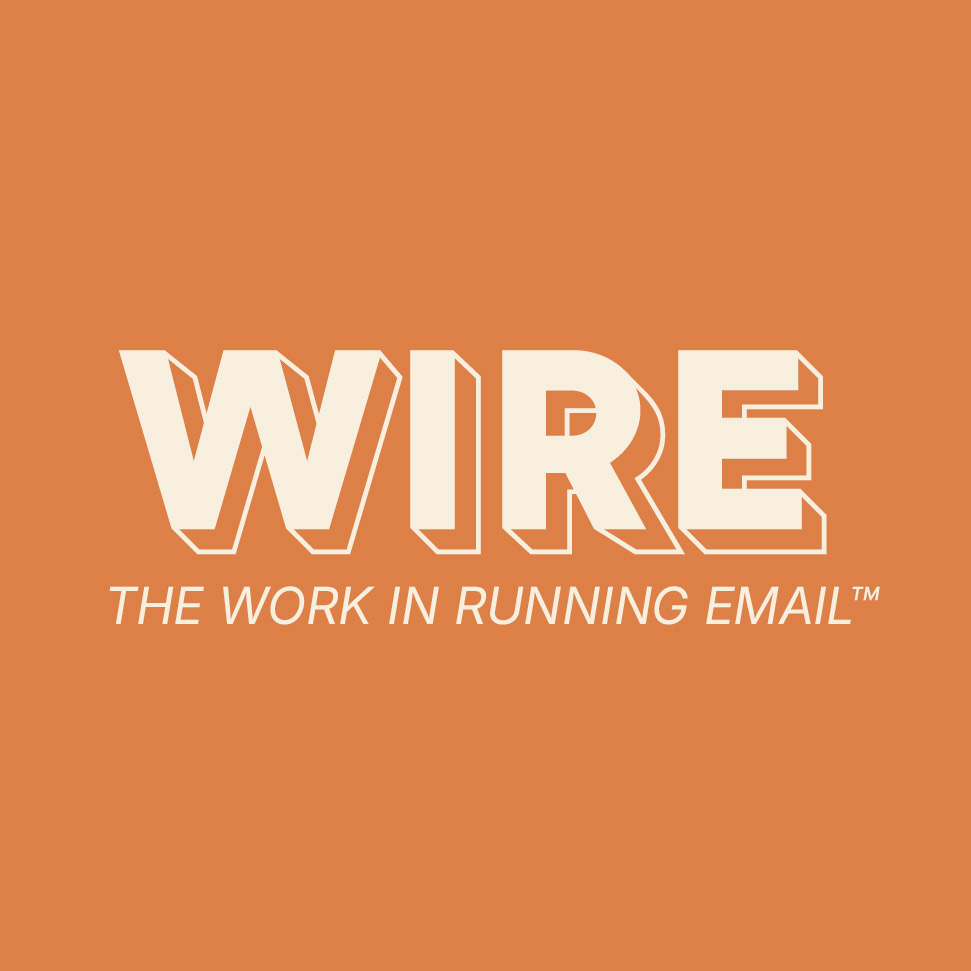 WIRE: The Work in Running Email™