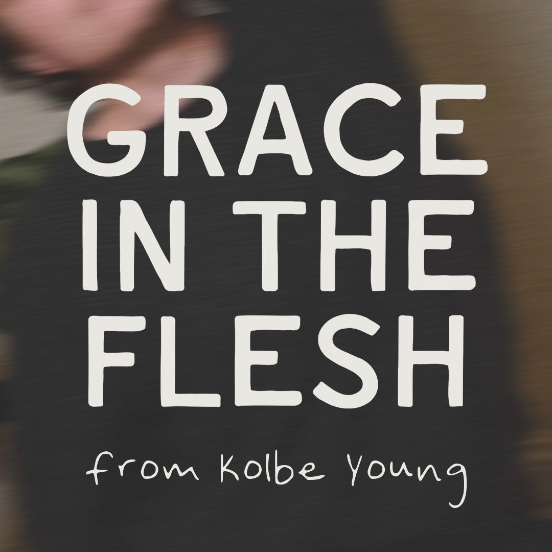Grace in the Flesh