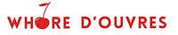 Whore d'ouvres