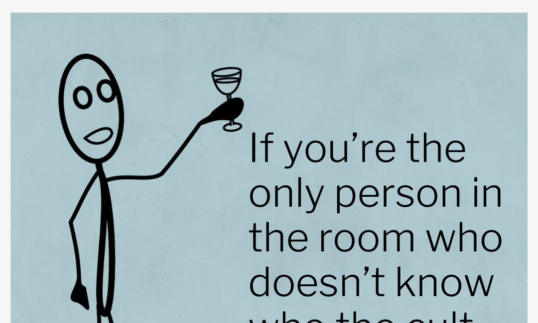 🤐 You Might Be a CULT Member If ...