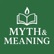 Myth & Meaning