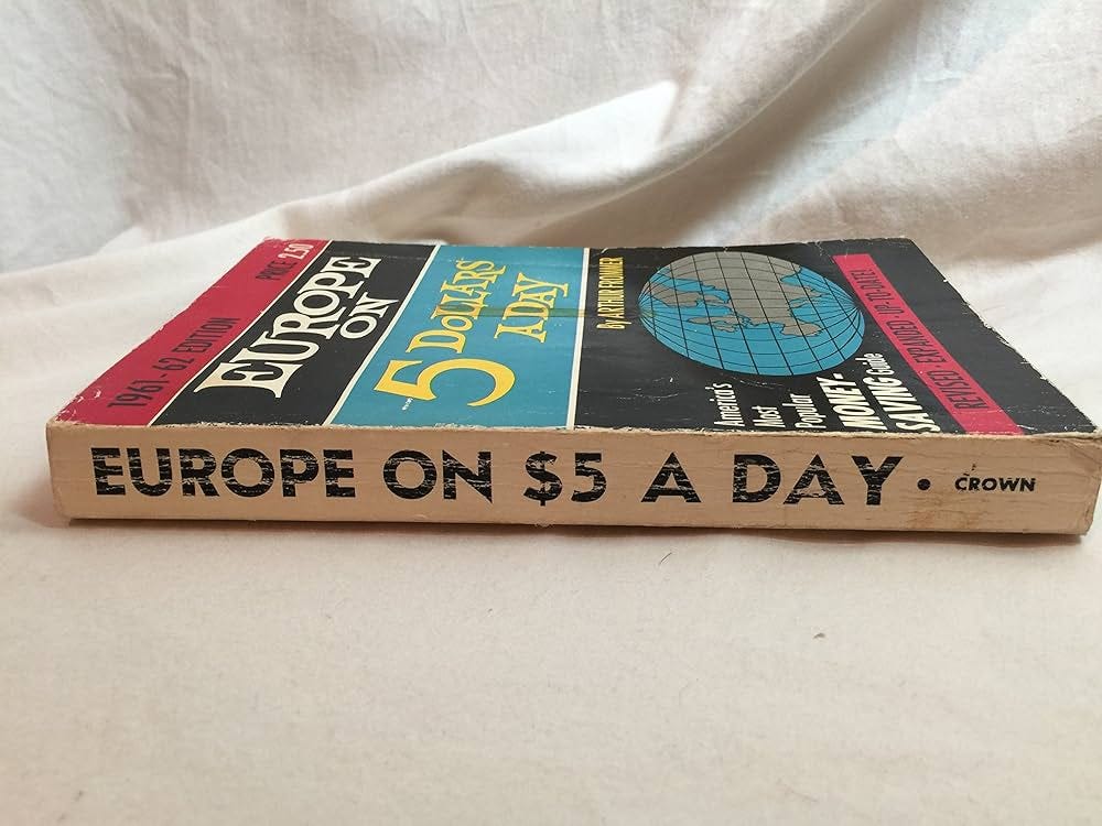 Europe on 5 Dollars A Day: Arthur Frommer: Amazon.com: Books