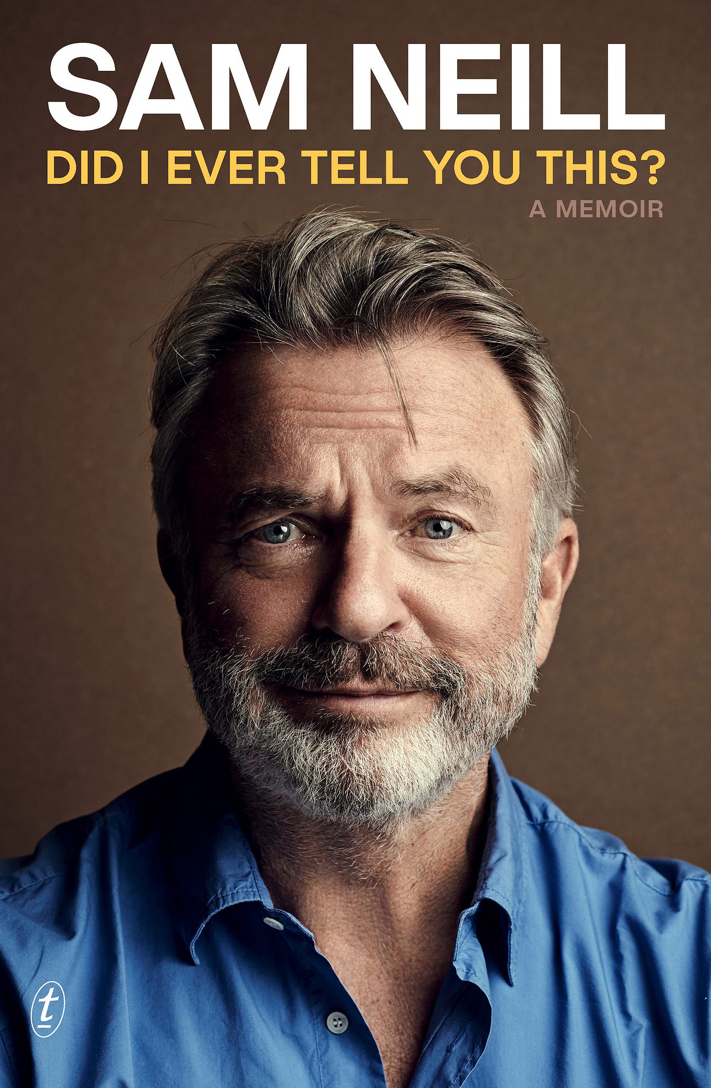 Did I Ever Tell You This? by Sam Neill | Goodreads