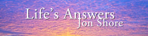 Life's Answers by Jon Shore