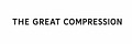 The Great Compression