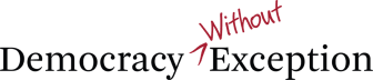 Democracy Without Exception