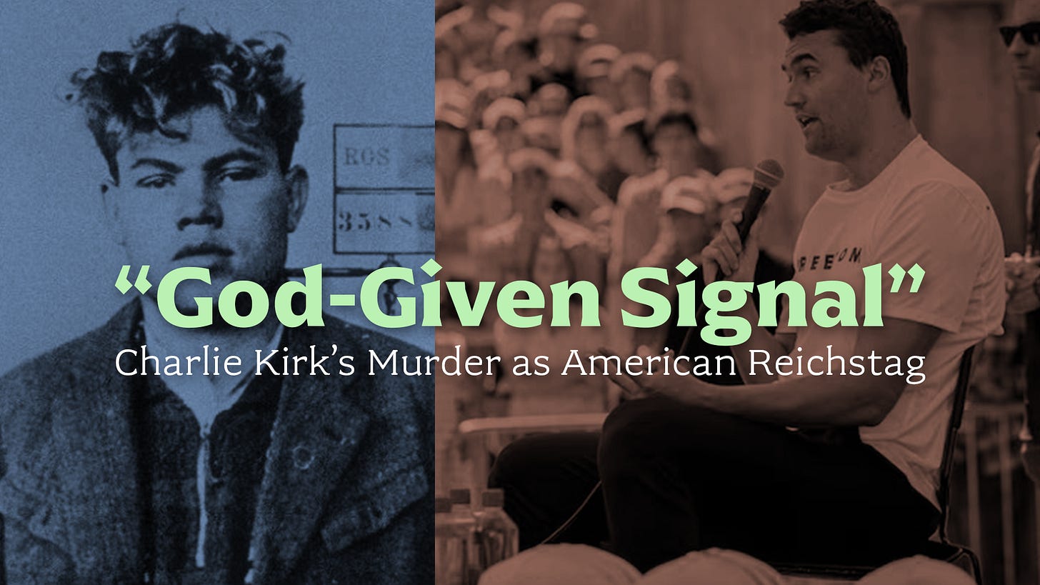 “God-Given Signal”: Charlie Kirk’s Murder as American Reichstag
