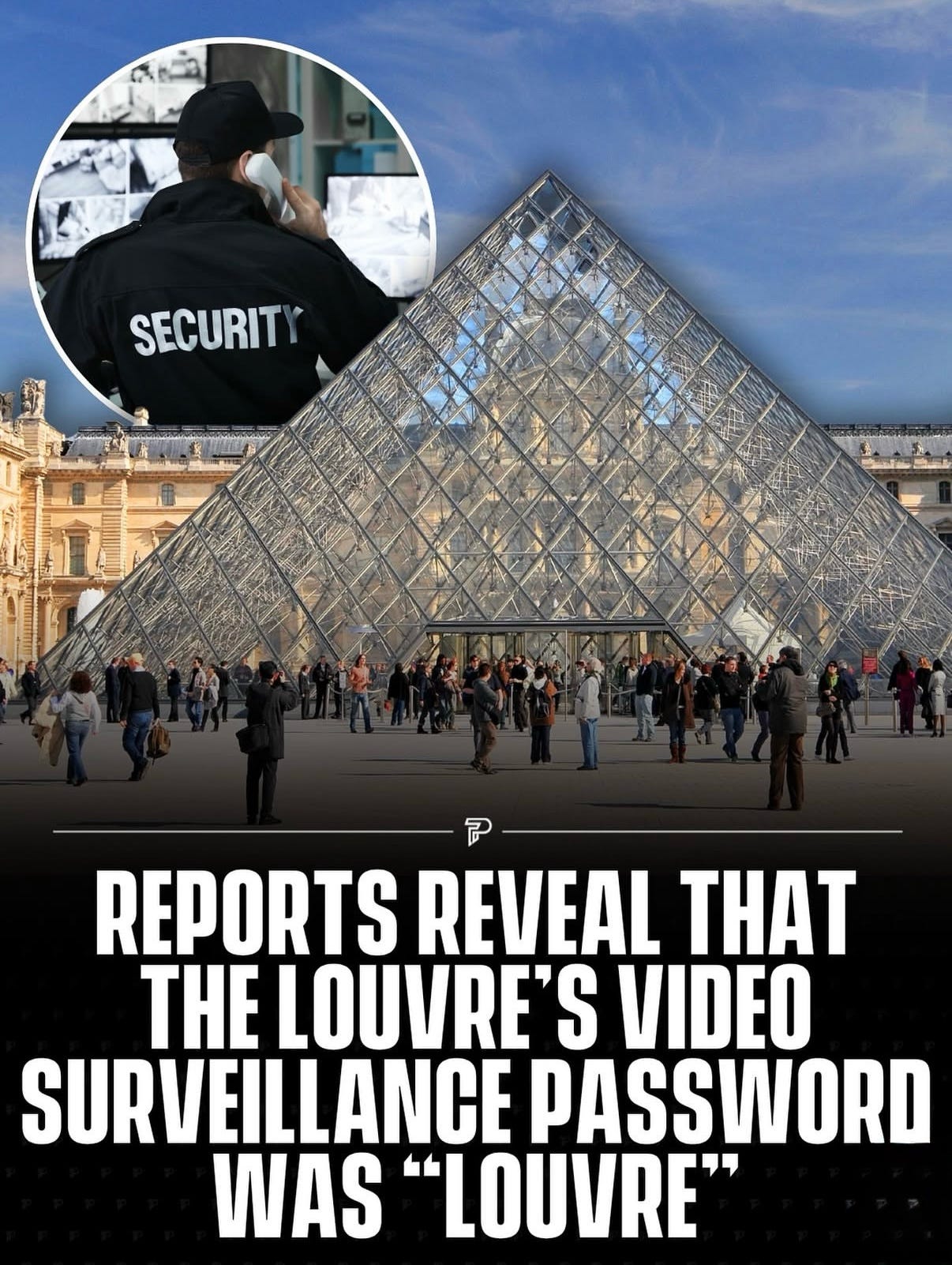 The “Louvre” Password and the Paradox of Cybersecurity