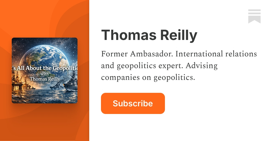 Thomas Reilly | It’s All About The Geopolitics | Substack