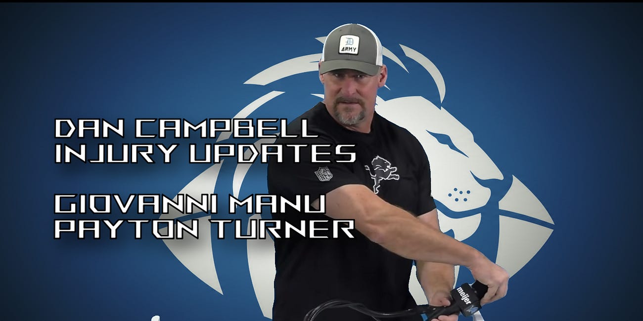 Dan Campbell Day 2 Camp Update: Manu NFI & Turner Injury