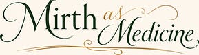 Mirth as Medicine