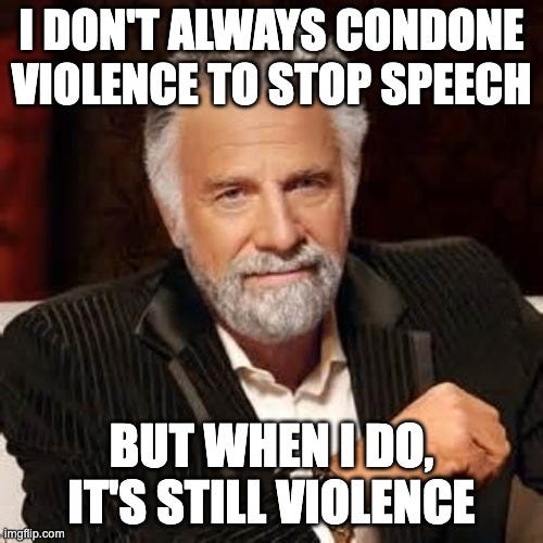Yes, when it comes to using violence to stop speech, even 'rarely' is too much
