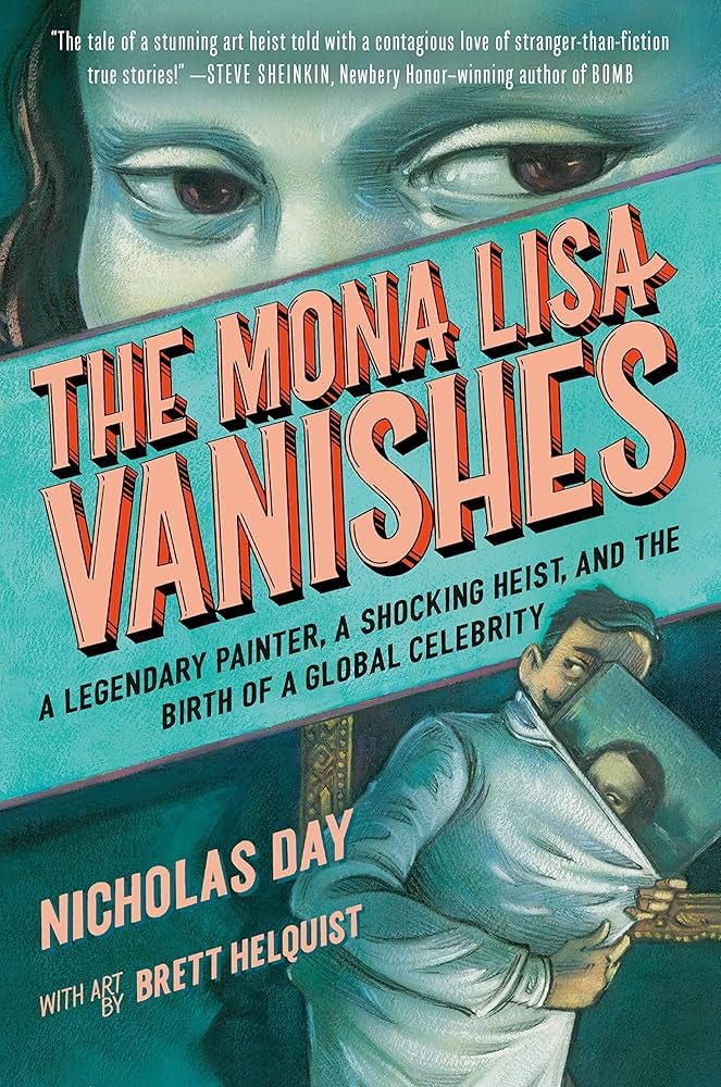 The Mona Lisa Vanishes: A Legendary Painter, a Shocking Heist, and the  Birth of a Global Celebrity See more