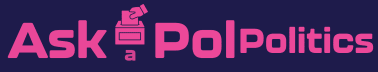 Ask a Pol politics