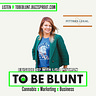 To Be Blunt