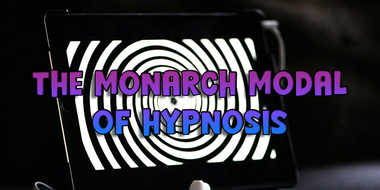 The Monarch Modal of Hypnosis