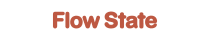 Flow State